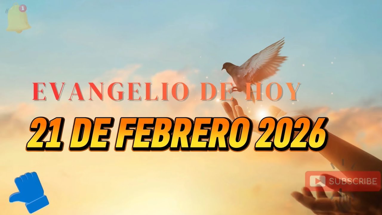 Evangelio de hoy 21 de febrero 2026