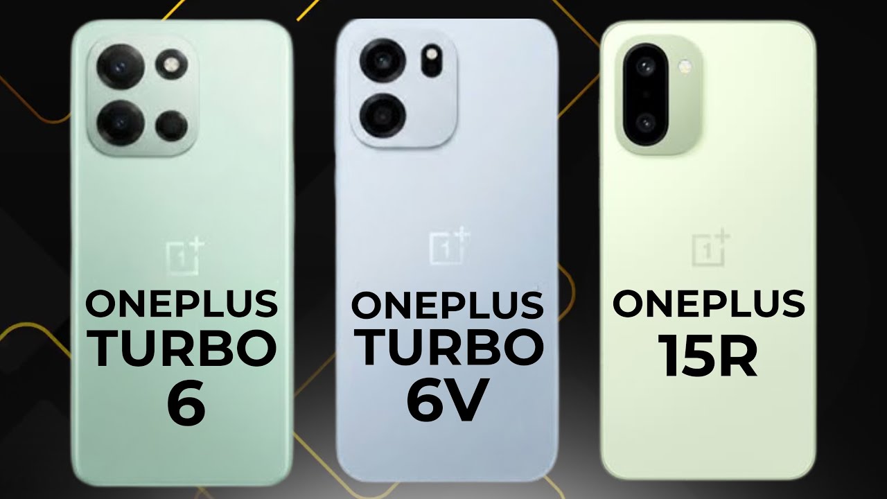 OnePlus Turbo 6 против OnePlus Turbo 6V против OnePlus 15R