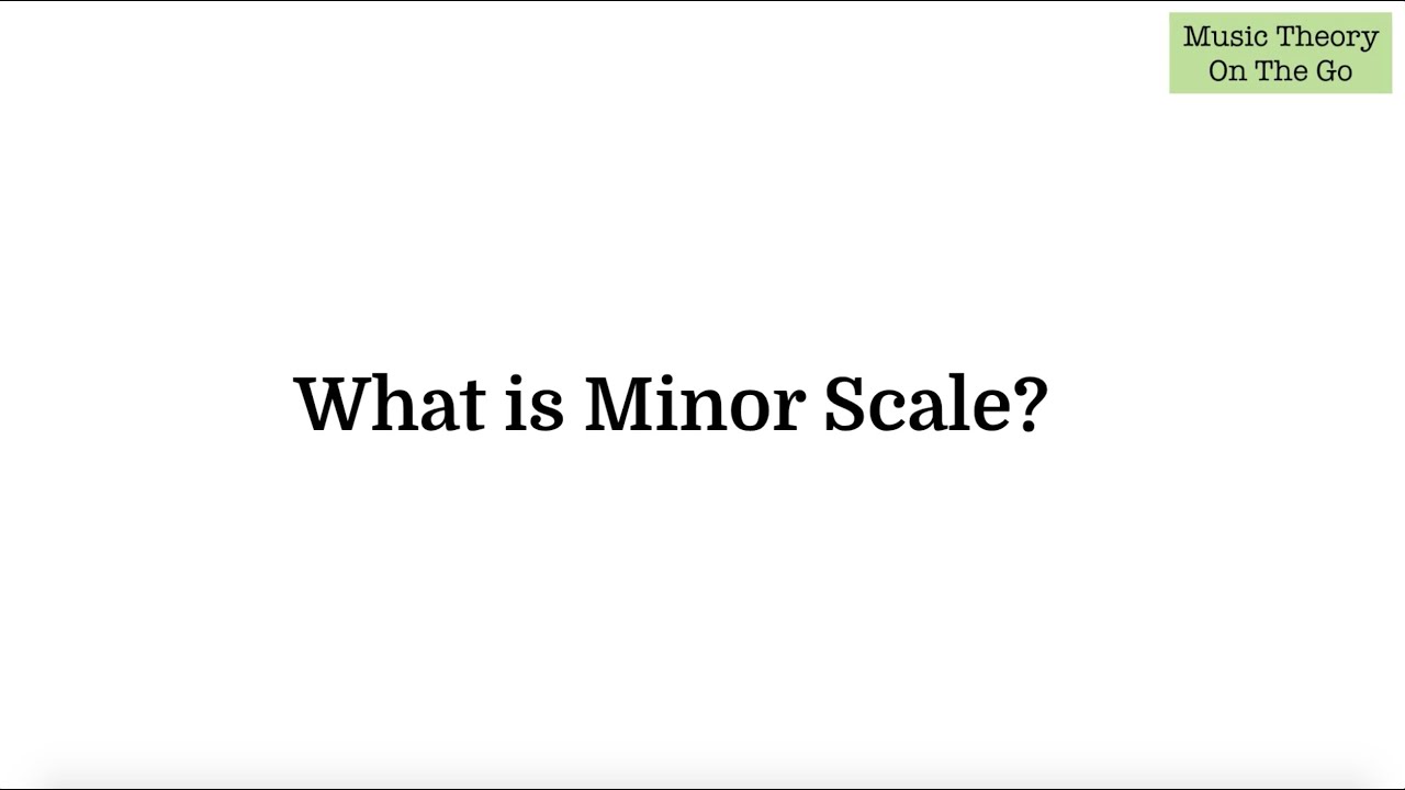 What Is Minor Scale?