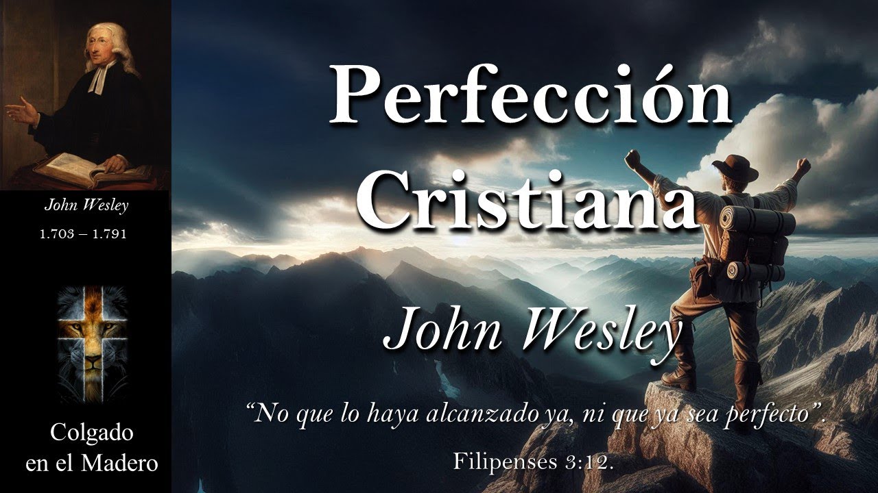 Perfecccion Cristiana Por John Wesley