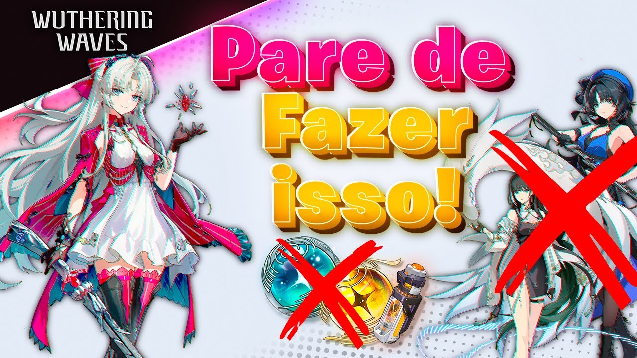 10 ERROS FATAIS que est&atilde;o destruindo seu progresso no Wuthering Waves! ATUALIZADO 2025