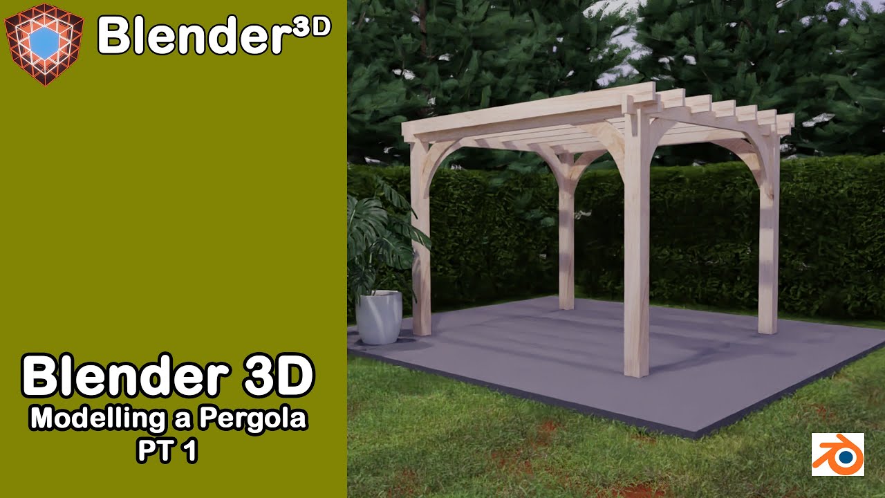 Modelling a Pergola with Blender 3.0