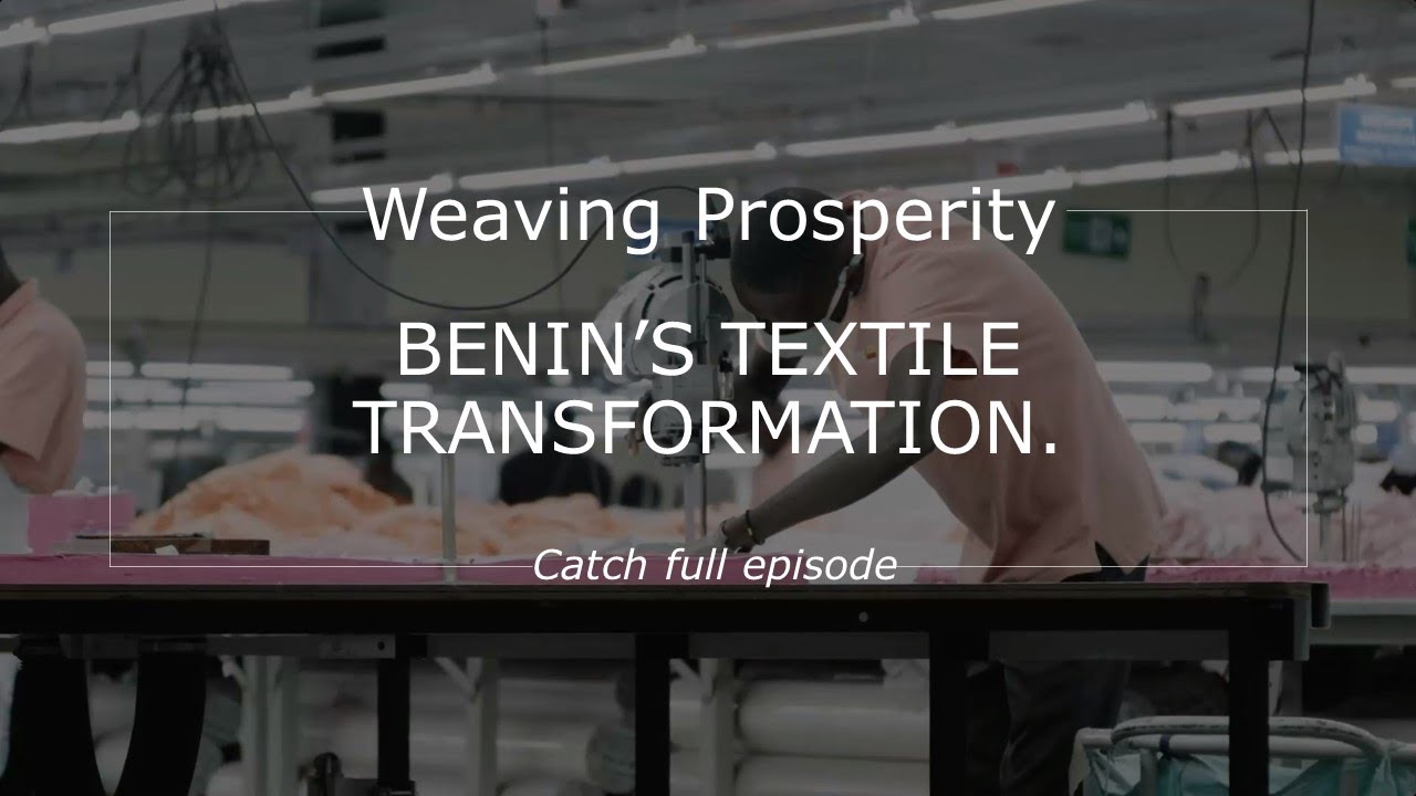 Weaving Prosperity: Benin's Textile Transformation