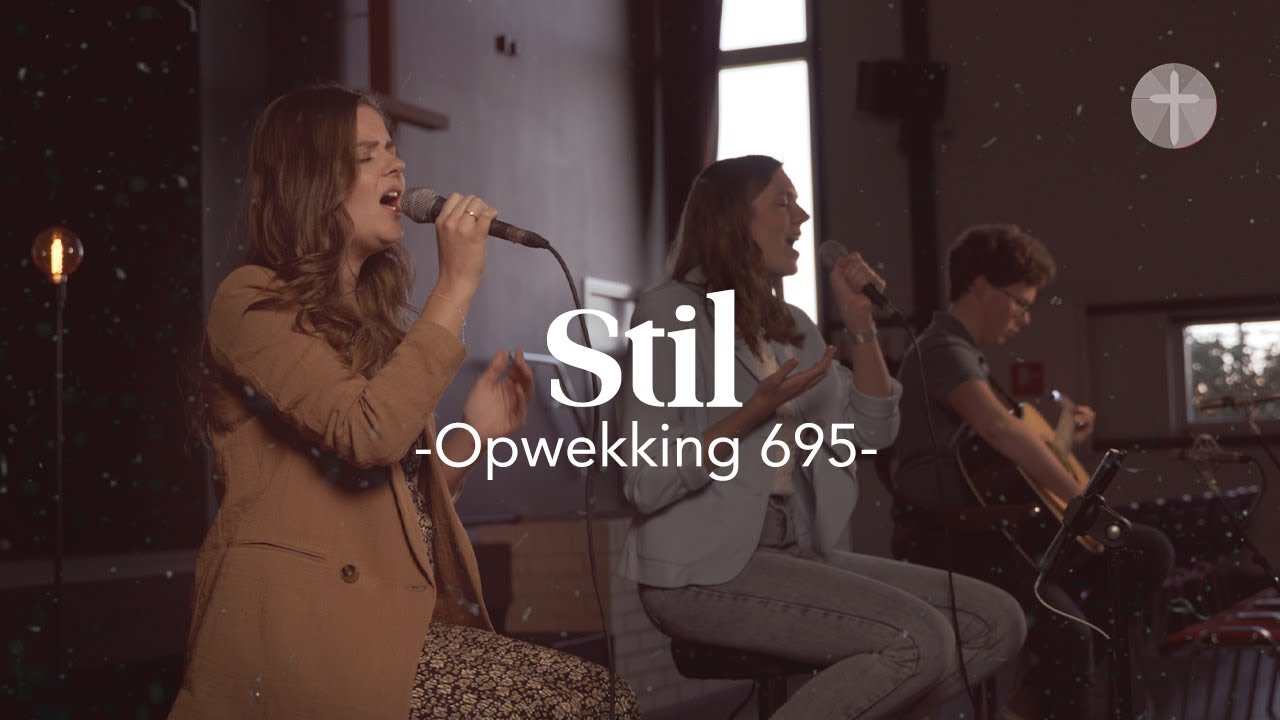 Stil (Opwekking 695) akoestisch | Lyrics | Live