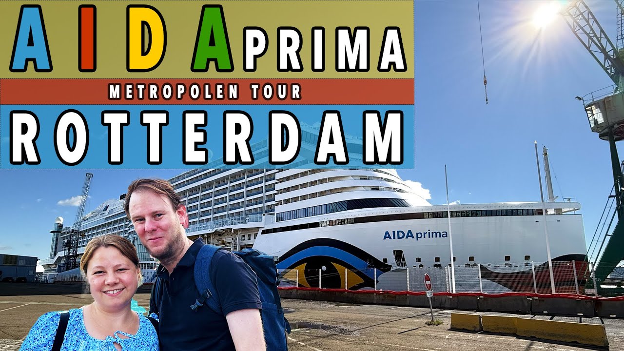 AIDAprima - Metropolen Tour: ROTTERDAM, das New York Europas, auf eigene Faust!