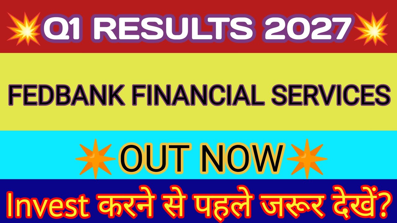Fedbank Financial Services Q1 Results 🔴 Fedfina Results Today 🔴 Fedbank Financial Share Latest News