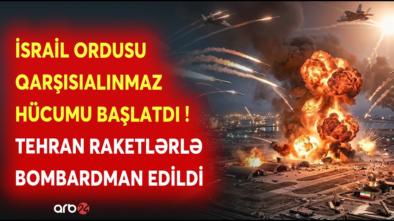 İsrail Tehranı raketlərlə BOMBARDMAN ETDİ: İrana BÖYÜK HÜCUM BAŞLADILDI - Hərbi bazalar hədəf alındı