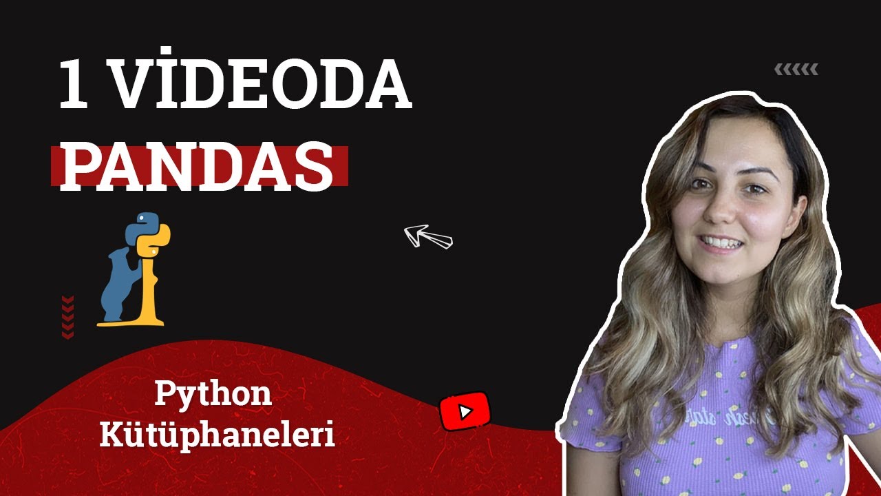 1 Videoda Pandas | Veri Biliminde En Sık Kullanılan Python Kütüphaneleri