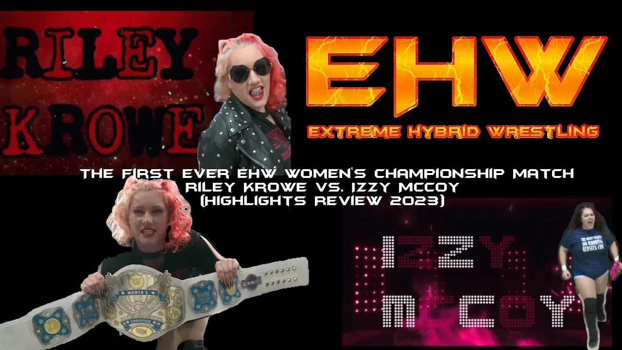 EHW - The First Ever EHW Women's Championship Match (Riley Krowe Vs. Izzy Mccoy) (Highlights 2023)
