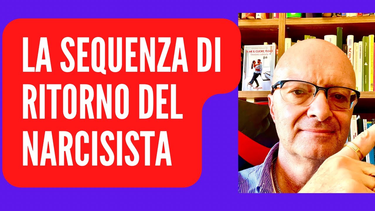 LA SEQUENZA DI RITORNO DEL NARCISISTA
