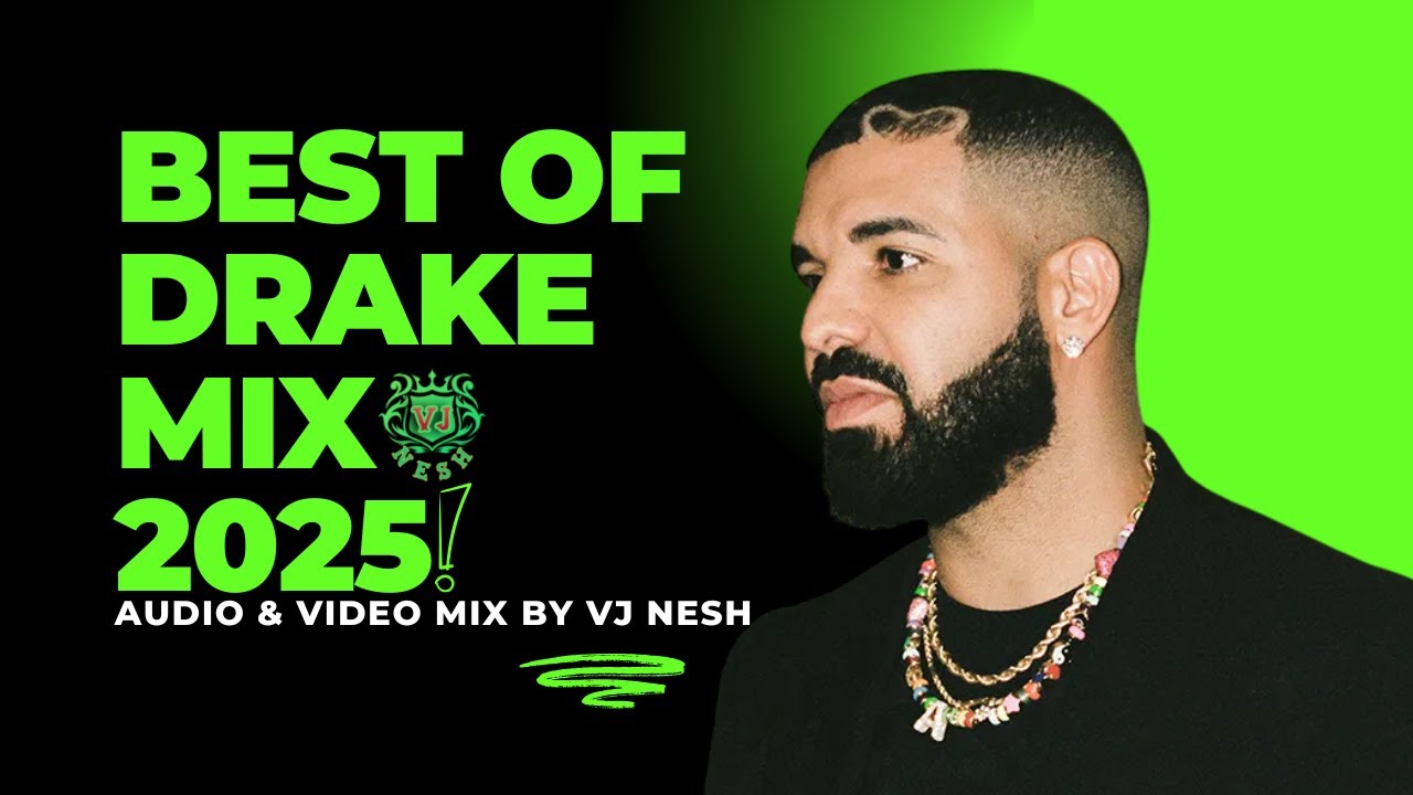 Best Of Drake Mixtape 2025 |VJ Nesh (OVO🦉🦉 Edition Part 1) 🔥🔥🔥