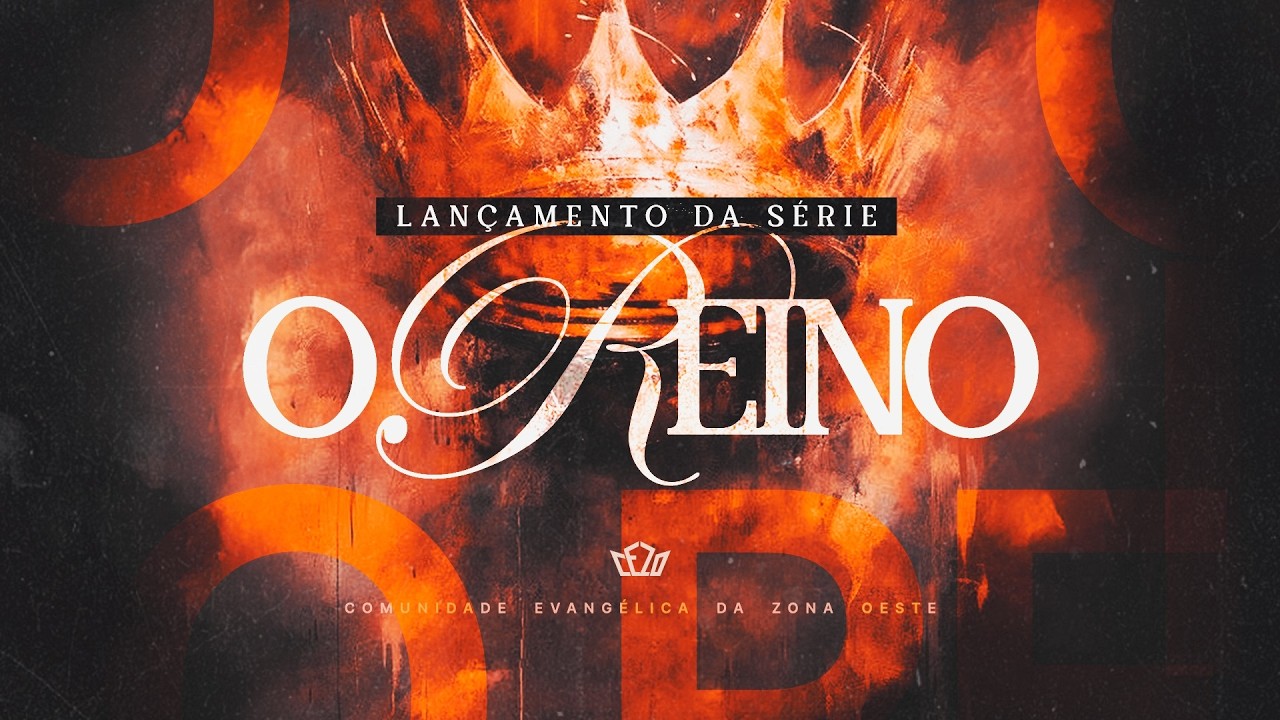 SÉRIE: O REINO // Pr MARCO SILVA // CEZO