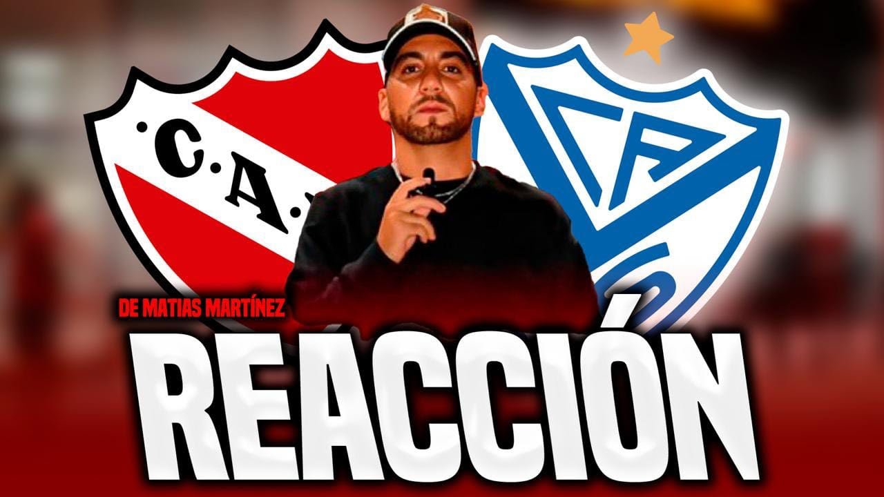🎙️❤️‍🔥 REACCIÓN DE MATÍAS MARTÍNEZ | INDEPENDIENTE 1-1 VÉLEZ 