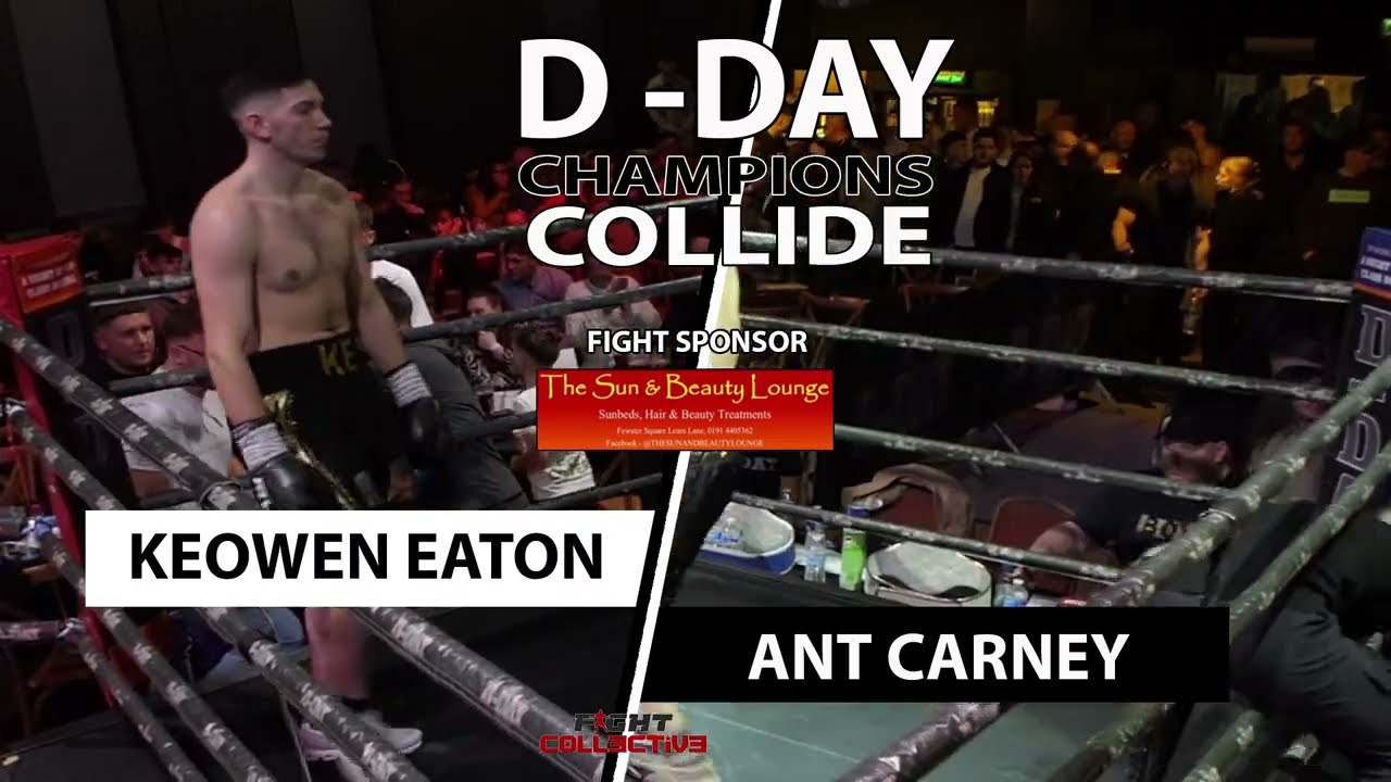D-DAY BOXING: CHAMPIONS COLLIDE: 7 Keowen Eaton vs Ant Carney