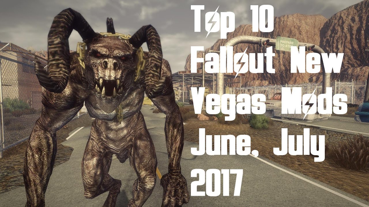 Top 10 Fallout New Vegas Mods - June, July 2017
