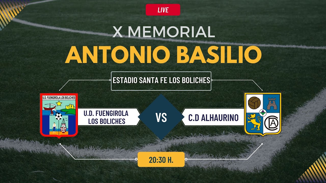 X Memoria Antonio Basilio U.D. Fuengirola Los Boliches vs C.D. Alhaurino