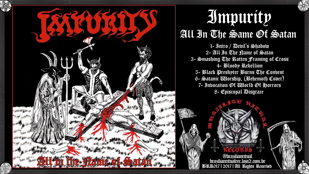 Impurity -  All In The Name Of Satan (Full Audio Stream)