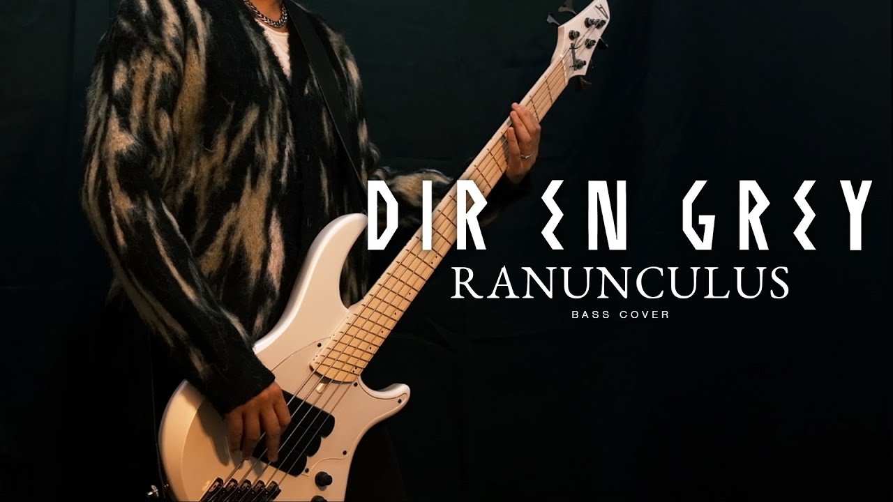 DIR EN GREY - "Ranunculus" (Bass Guitar Cover with Tab ベース弾いてみた)
