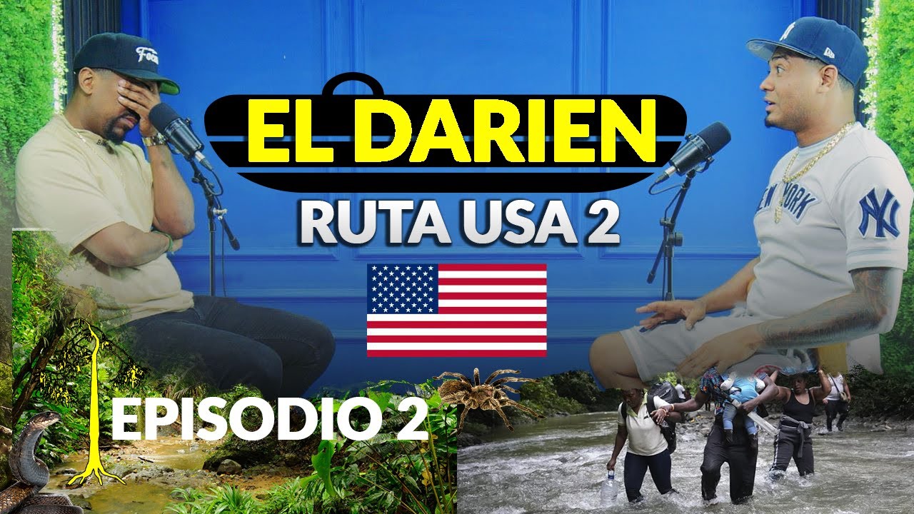EPISODIO 2 🐍 A PUNTO DE MORIR EN LA SELVA DEL DARIEN RUMBO A USA -  EL DOTOL