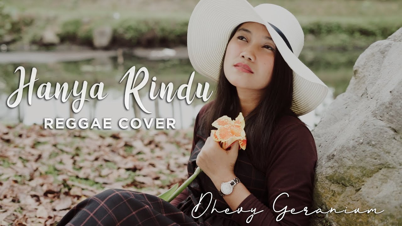 ANDMESH - HANYA RINDU (REGGAE COVER BY DHEVY GERANIUM)