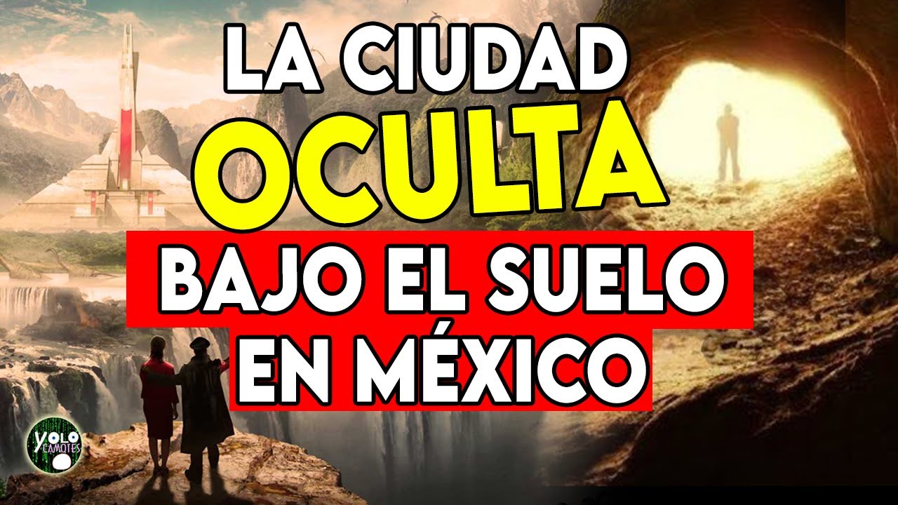 La CIUDAD OCULTA BAJO EL SUELO en MÉXICO