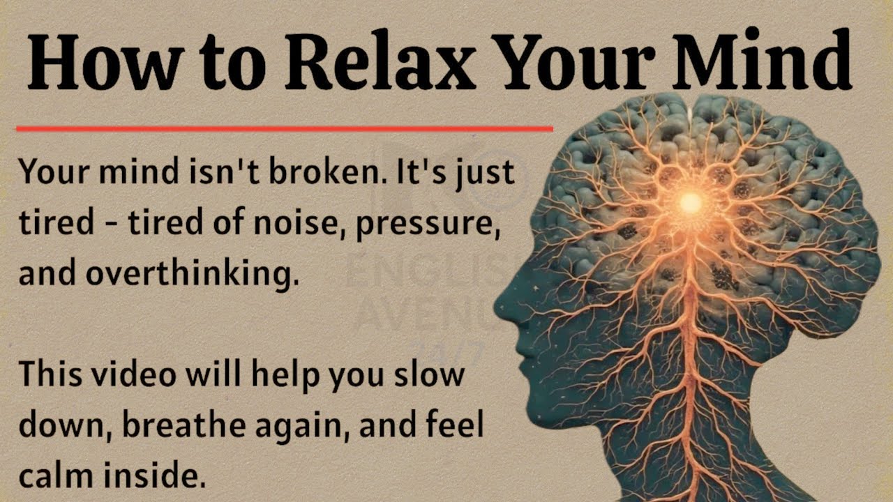 How to Relax Your Mind || Graded Reader || Improve Your English Fluency ✅️