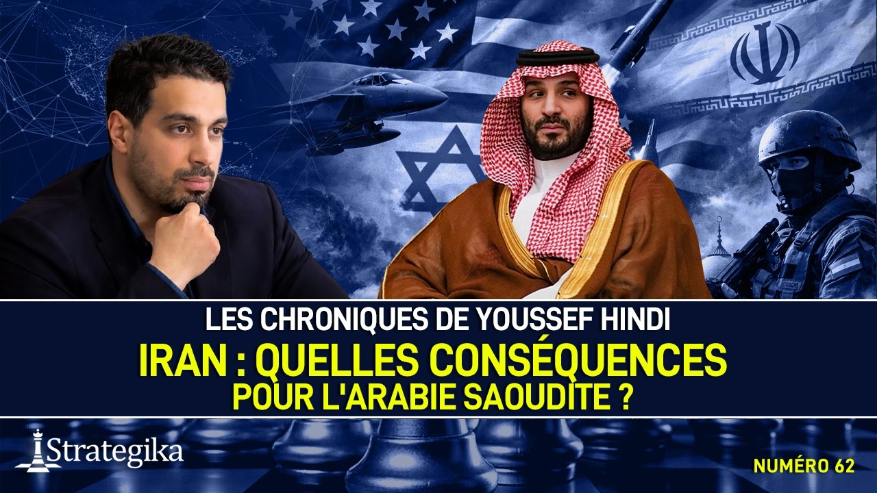 Iran : L'Arabie saoudite en danger ? - Youssef Hindi #62