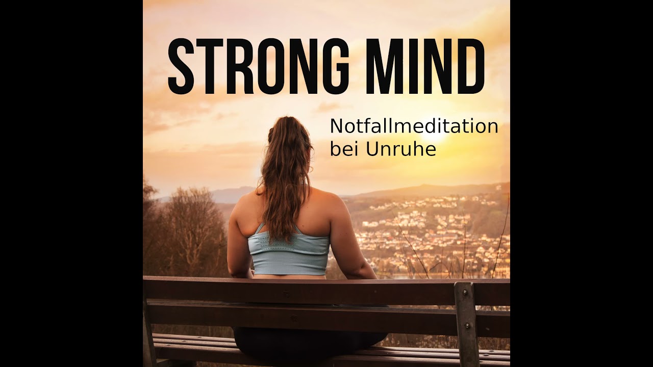 Notfall-Meditation bei Unsicherheit und Angst