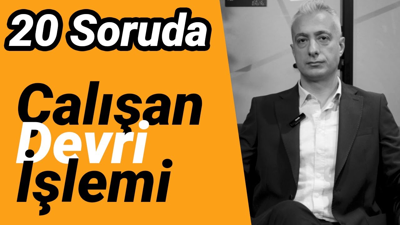 20 Soruda Personel Devri | Personel Devir işlemleri konusunda sıkça sorulan sorular ve cevapları