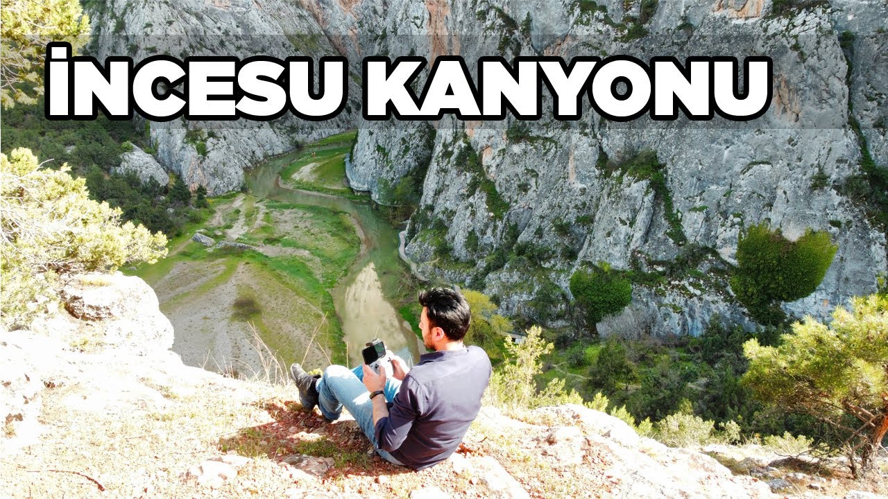 İncesu Kanyonu, Drone Çekimi