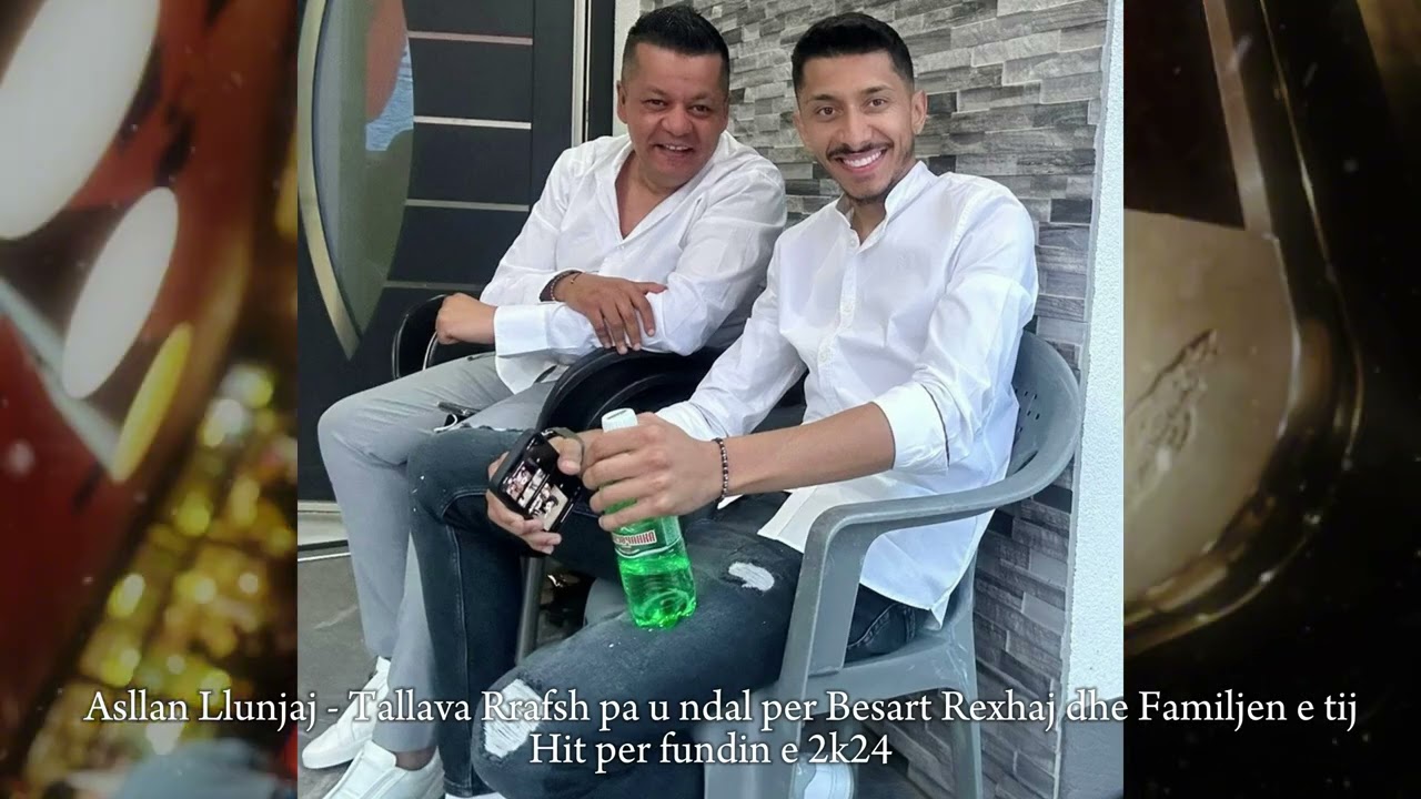 Asllan Llunjaj - Tallava Pa u ndal per Besart Rexhaj dhe per familjen e tij Hit per fundin e 2k24