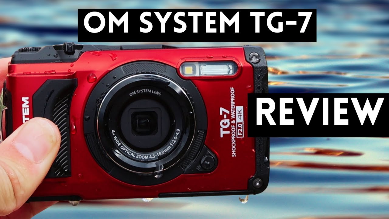 OM System TG-7 Tough 4K Camera Review
