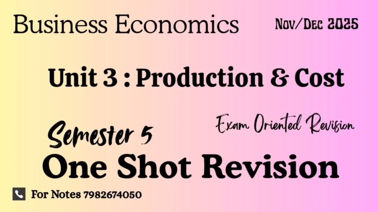 One Shot Revision l Unit 3 : Production & Cost l Business Economics l Semester 5 l