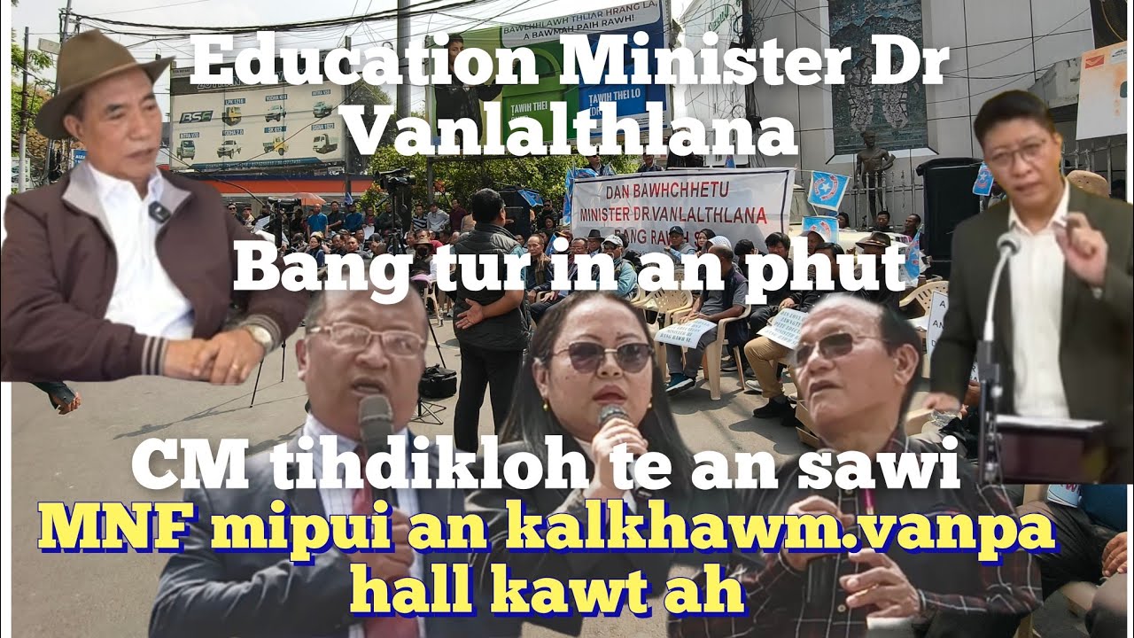 E heu.Education Minister Dr Vanlalthlana Bangtur in an phut.chief  Minister thil tihdiklo te an sawi