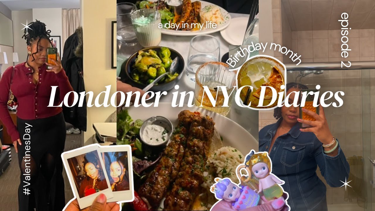 Londoner in NYC Diaries | Feb Vlog: Birthday & Valentine's Special | Episode 2| NENS CHI