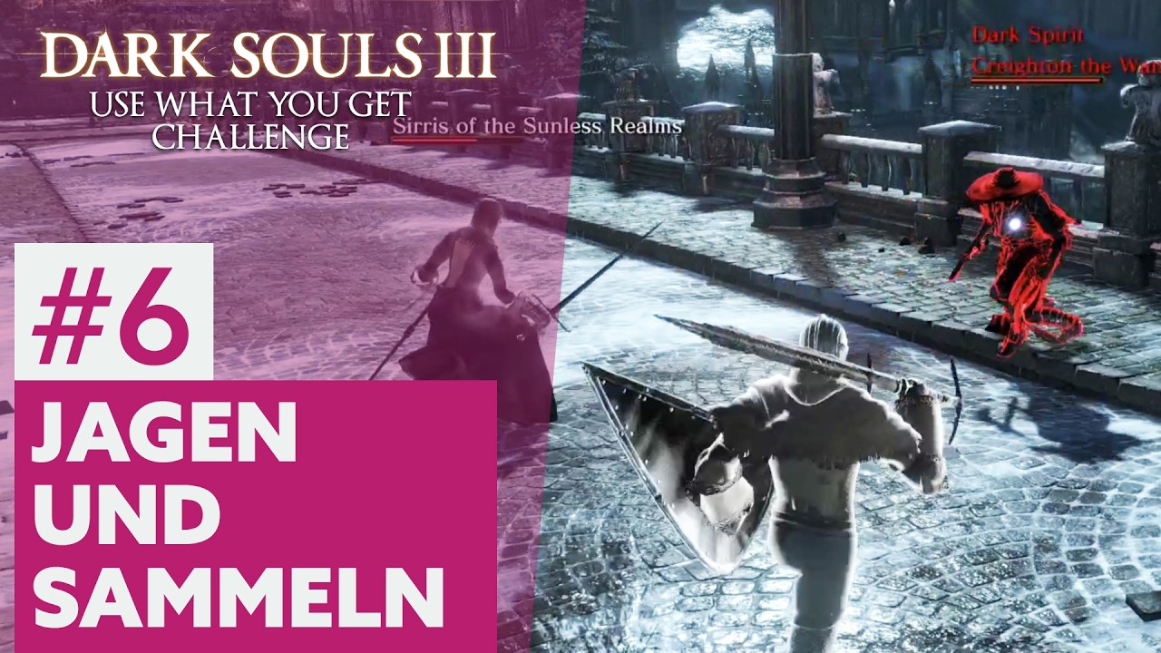 Dark Souls 3 | Use What You Get Challenge #06
