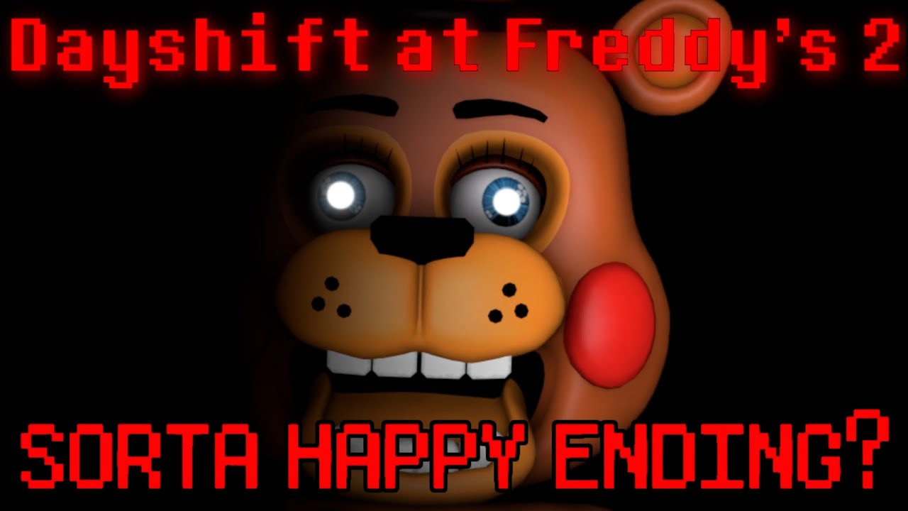 Dayshift at Freddy's 2: Sorta Happy Ending?