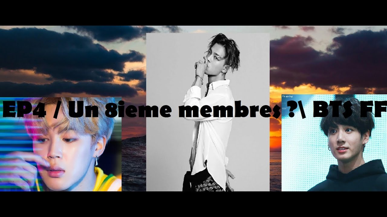 EP4 |Un 8ième membres ?| BTS FF