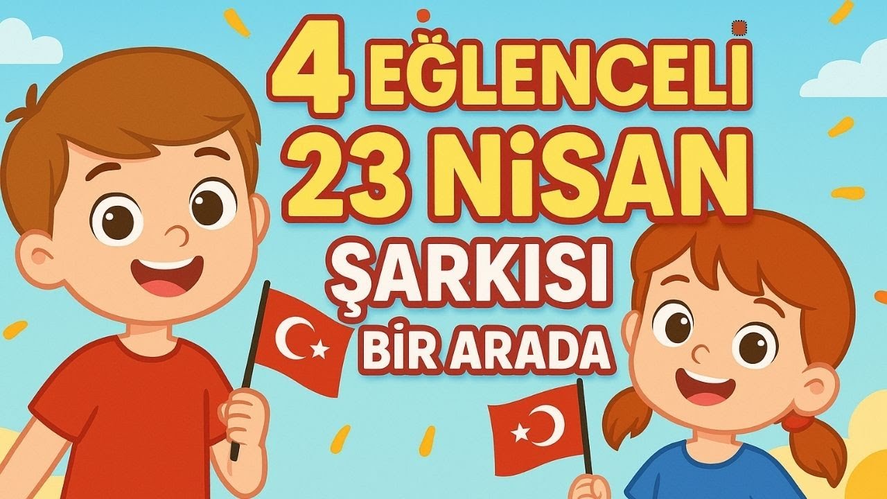 23 Nisan Çocuk Bayramı Şarkıları 🎈 | Tatlı Çocuk TV'den 4 Eğlenceli 23 Nisan Şarkısı