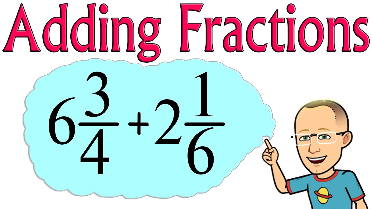 Adding Fractions and Mixed Numbers with Unlike Denominators