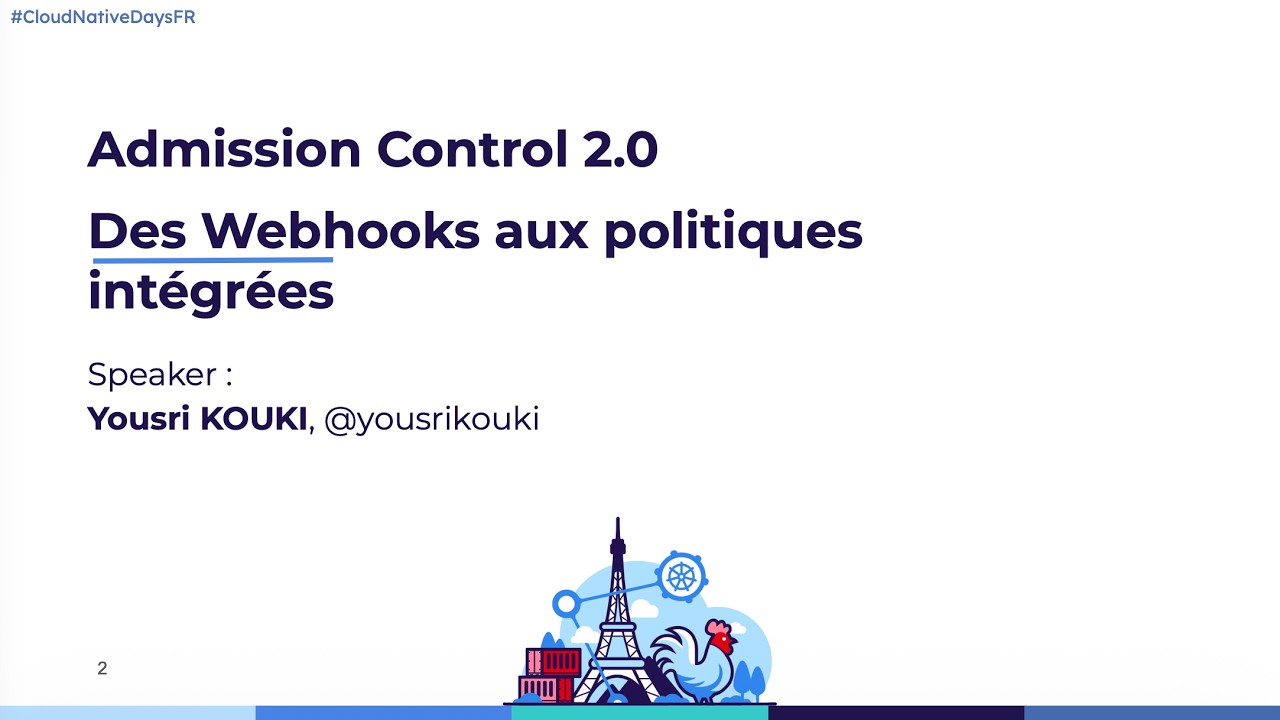 Admission Control 2.0 : des Webhooks aux politiques intégrées