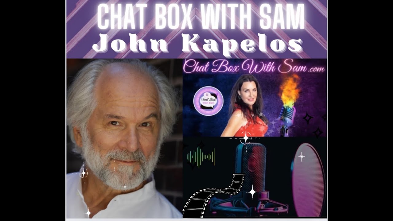 Chat Box with Sam with guest starring ✨ Actor John Kapelos ~ Exclusive interview  🌟Part 1, S4 E13  💫