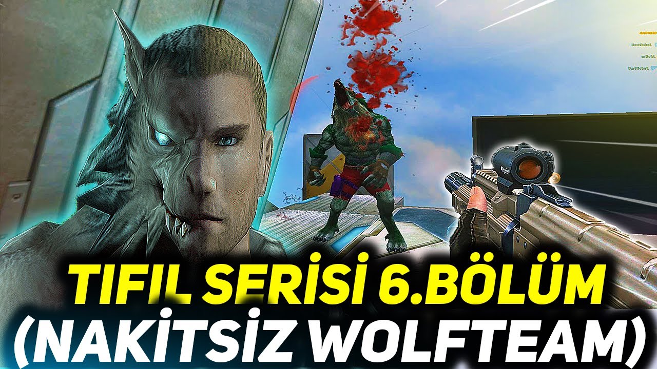 WolfTeam ama TIFIL OLARAK (Nakitsiz Serisi) - 6.bölüm