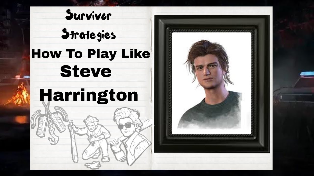 How To Play Like Steve Harrington - [Survivor Strategies]