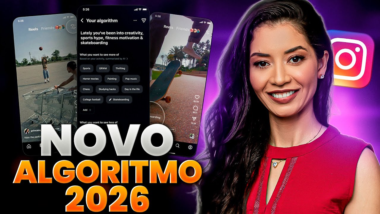 Como vai funcionar o Algoritmo do Instagram em 2026