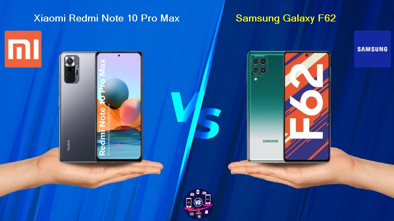 Xiaomi Redmi Note 10 Pro Max Vs Samsung Galaxy F62 - Full Comparison [Full Specifications]