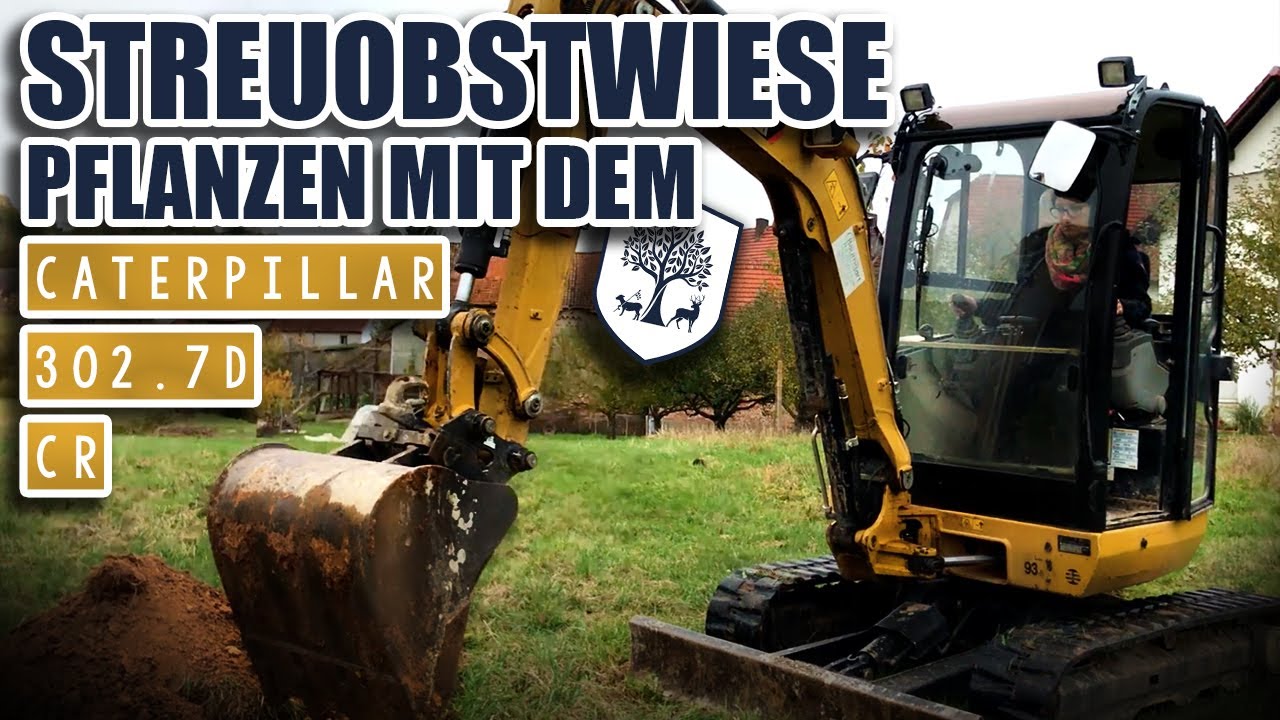 #30 | 1 Hektar Streuobstwiese [Part 1]: 🚧 Caterpillar 302.7D CR 🚧 gräbt Pflanzlöcher