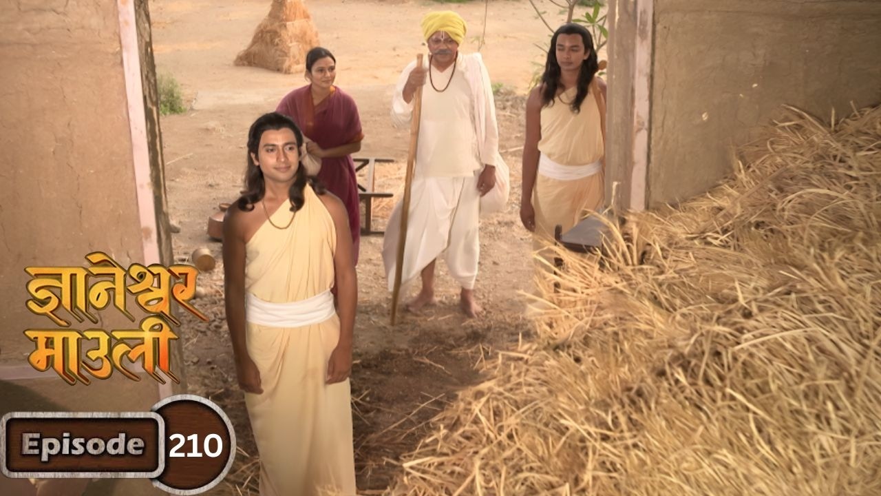 ज्ञानाांची मदत करणाऱ्या लोकांना विसोभा शास्त्रिणीने केली मारहाण Dnyaneshwar Mauli Ep 210