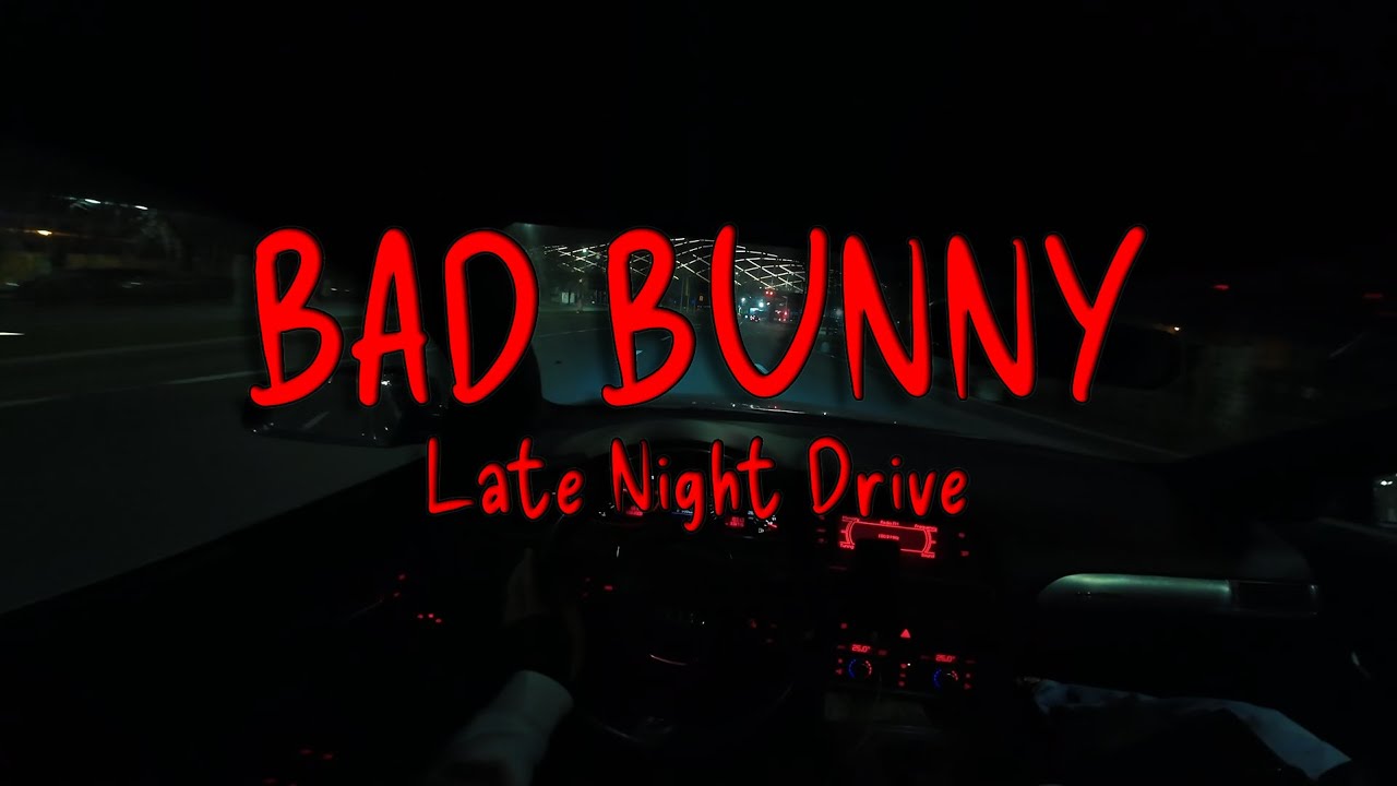 Bad Bunny Playlist Mix - Come Drive With Me