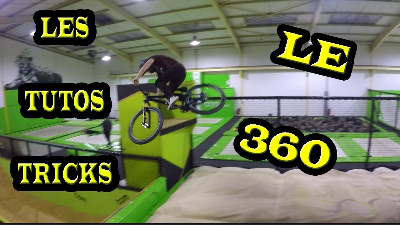 LES TUTOS TRICKS - LE 360 !